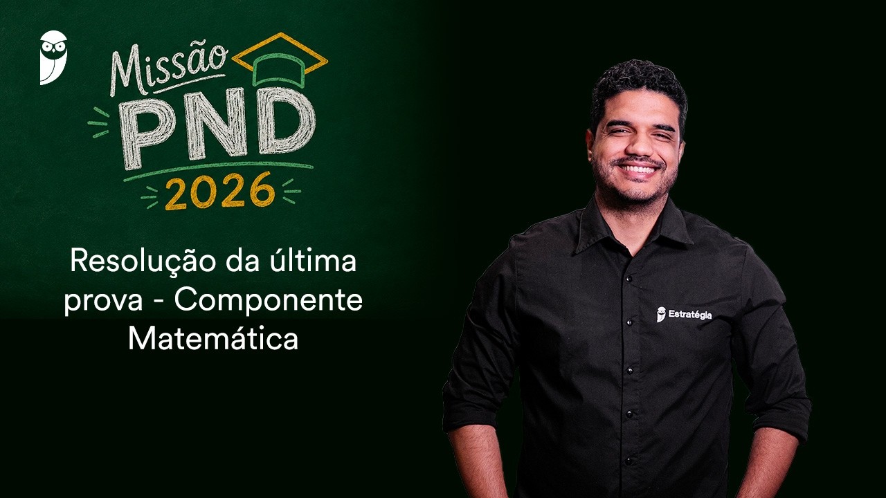 PND - Resolução da última prova - Componente Matemática - Missão PND 2026 - Prof. Lucas Gabriel
