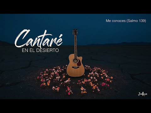 Me conoces (Salmo 139)