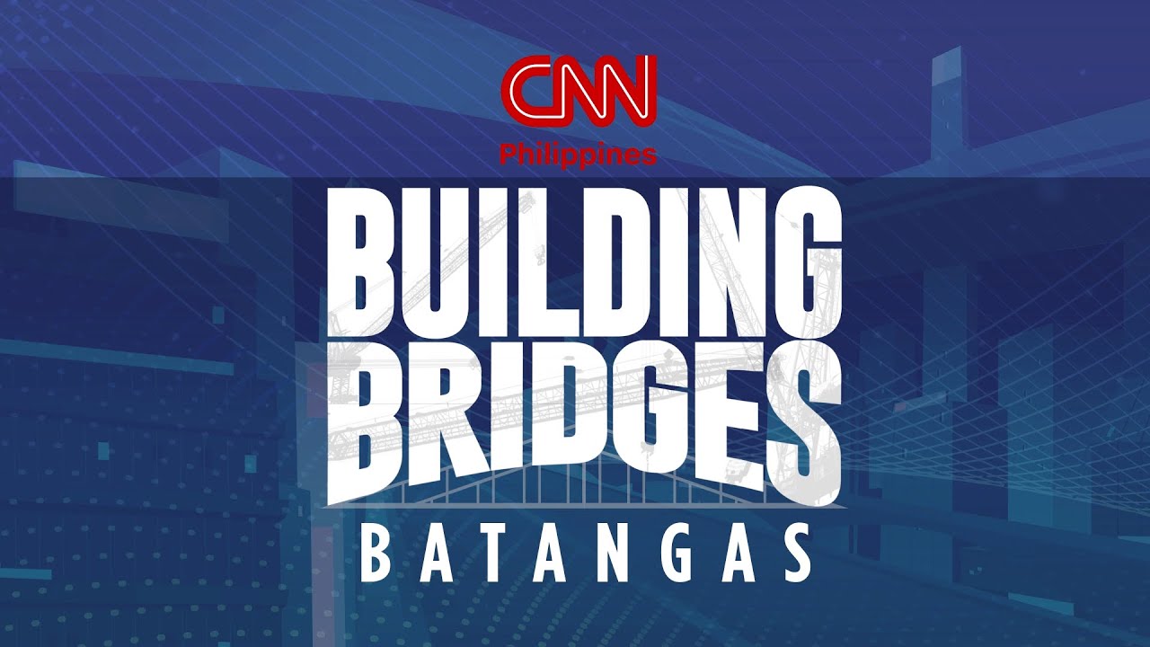 Building Bridges Batangas - CNN Philippines