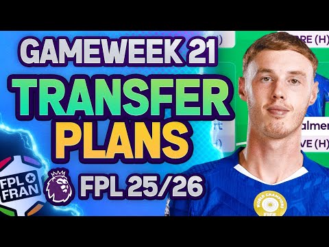 FPL GW21 TRANSFER PLANS  | Fantasy Premier League 2025/26