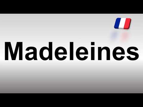 How to Pronounce Madeleines