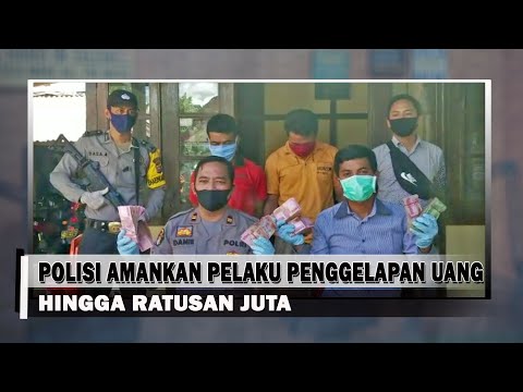 Polisi Amankan Pelaku Penggelapan Uang Hingga Ratusan Juta