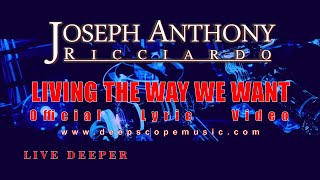 Joseph Anthony Ricciardo - Living the Way We Want