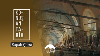 KONUŞAN TARİH | KAPALIÇARŞI