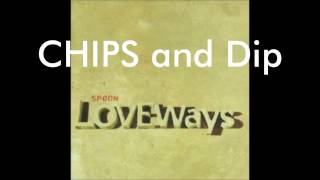 Spoon - Chips and Dip (2000)