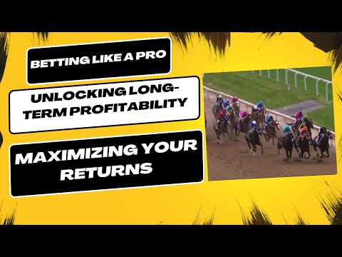 Maximizing Your Returns  A Guide to Long Term Profits in Horse Racing Betting
