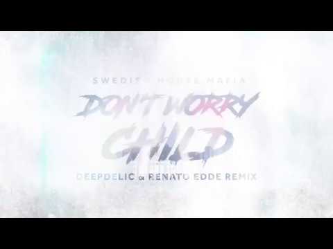 Swedish House Mafia - Don't You Worry Child (DeepDelic & Renato Edde Remix)
