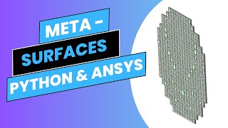 Metasurface Design: Theory, Applications & HFSS Simulations with Python | RF & Microwave Engineering