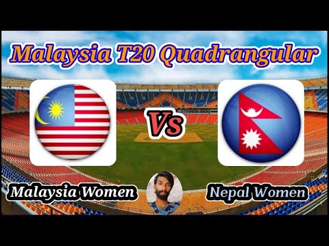 Malaysia Women v Nepal Women || Match 6 || Malaysia T20 Quadrangular Series