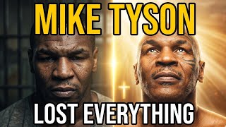 Mike Tyson Lost Everything… Then God Showed Up