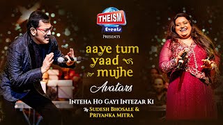 Download lagu Inteha Ho Gayi | Kishore Kr. | Sudesh Bhosale | Priyanka Mitra | Theism Events | Tomay Poreche Mone mp3