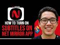 Net Mirror App Tutorial Turn On Subtitles Easily
