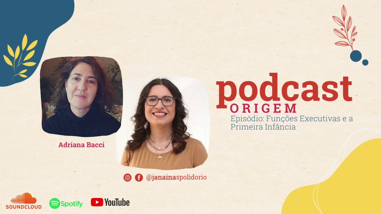 Origem - Ep. 14 - Funções Executivas e Primeira Infância