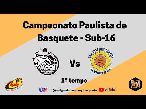 FPB 2022 SUB 16 – MOGI BASQUETE X SÃO JOSÉ BASQUETE – 1º TERMPO - 15/09/2022