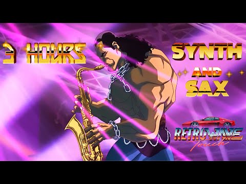 3 Hours of The Best Synthwave Tracks with Saxophone [Part 2]