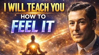 I WILL TEACH YOU HOW TO FEEL IT '' || NEVILLE GODDARD || POWERFUL TEACHINGS