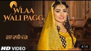 Wlaa Wali Pagg- Anmol Gagan Maan - 2018