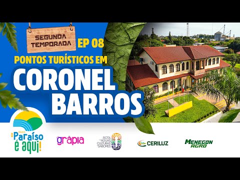 Coronel Barros | O Paraíso é Aqui! - EP 08 - TEMP 02