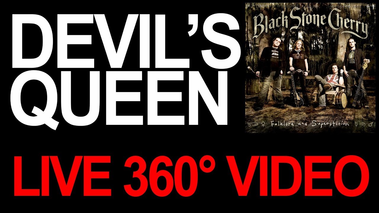 Black Stone Cherry — Devils Queen Live 360