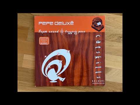 Pepe Deluxe - Super sound