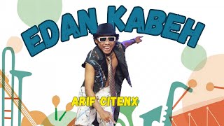 Download lagu ARIF CITENX - EDAN KABEH (Live Konser) mp3