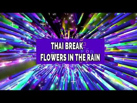 THAI BREAK - FLOWERS IN THE RAIN (Ian Coleen mad Science Mix)