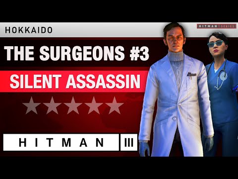HITMAN 3 Hokkaido - "The Surgeons #3" Silent Assassin Rating - Elusive Target #57
