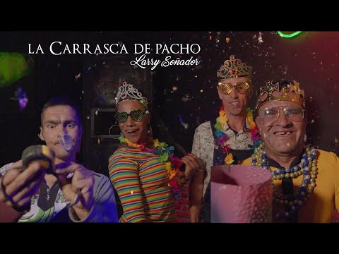 La carrasca de pacho - LARRY SOÑADOR