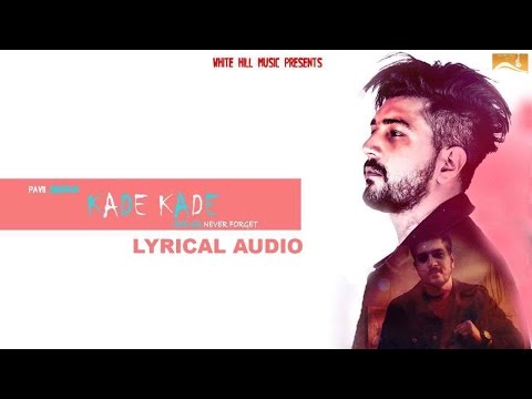 Kade Kade (Lyrical) — watch video