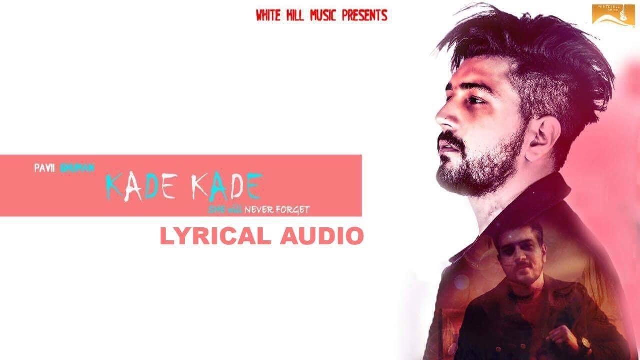 Kade Kade (Title) Lyrics  | Kade Kade | Pavii Ghuman | Pavii Ghuman | Jeffrick