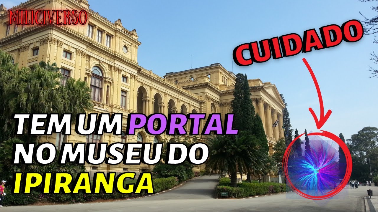 NO MUSEU DO IPIRANGA TEM UM PORTAL PRA SETEALEM [7 ALEM]