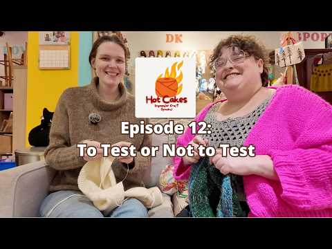 Hot Cakes Episode 12: To Test or Not to Test