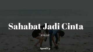 Download lagu Sahabat Jadi Cinta - Zigaz (Speed Up Version) mp3 Download lagu Sahabat Jadi Cinta - Zigaz (Speed Up Version) mp3