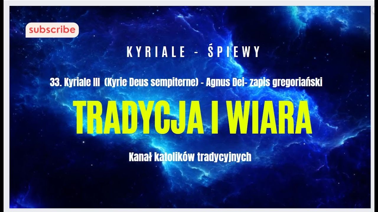 33) Kyriale III (Kyrie Deus sempiterne) - Agnus Dei- zapis gregoriański