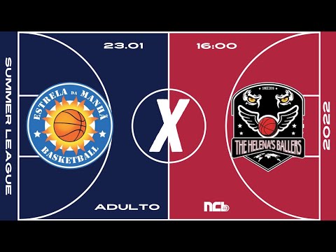 ESTRELA DA MANHÃ X THE HELENA'S BALLERS - NCB SUMMER LEAGUE ADULTO M 2022