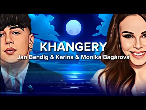 Jan Bendig, Monika Bagárová & Karina |KHANGERY-text