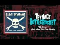 Teenage Bottlerocket - Bullshit 