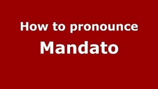 How to pronounce Mandato