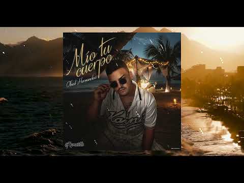 Mio Tu Cuerpo - Obed Hernandez #Romantic