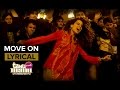 Move On Full Song With Lyrics Tanu Weds Manu Returns Kangana Ranaut R Madhavan