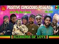 Reggae Mix 2025 Conscious Reggae Mix Ft Chronixx Luciano Sizzla Richie Spice Chezidek Jah Vince