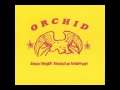 Orchid Dance Tonight Revolution Tomorrow FULL ALBUM