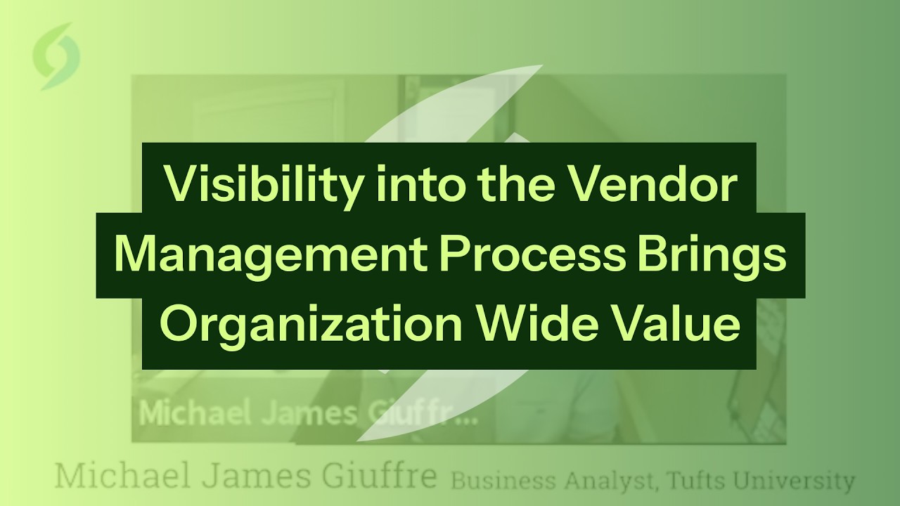 Visibility into the Vendor Management Process Brings Organization Wide Value