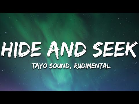 Tayo Sound X Rudimental - Hide And Seek (Lyrics)