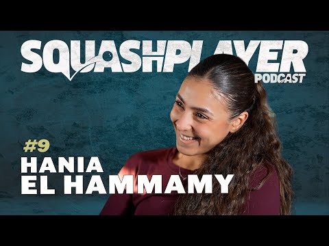 Hania El Hammamy: Rivalries, Resilience & Rewriting the Mindset | Squash Player Podcast Ep.9