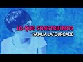 Natalia Lafourcade - Lo que construimos (Karaoke)