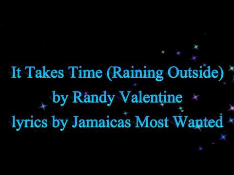 It Takes Time (Raining Outside) - Randy Valentine (Lyrics)