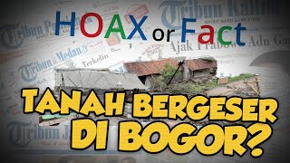 Hoax or Fact: Tanah Bergeser di Jasinga Bogor?