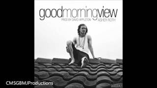 Asher Roth - Good Morning View