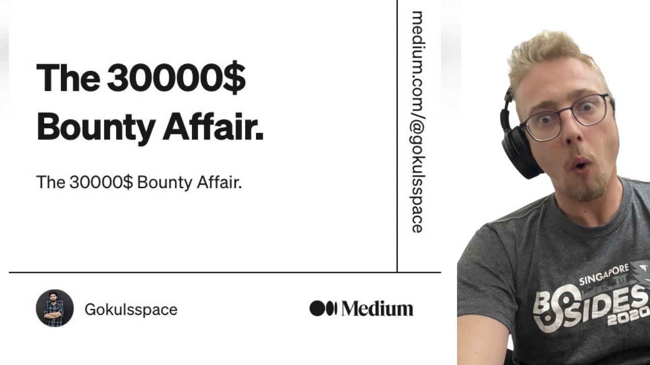 The 30 000$ Bug Bounty Affair - Medium